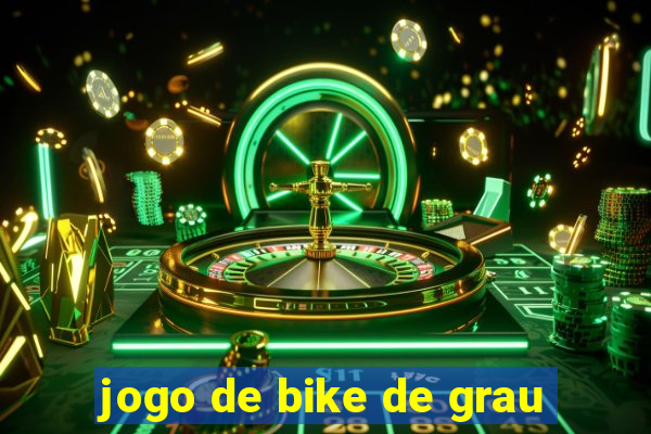 jogo de bike de grau